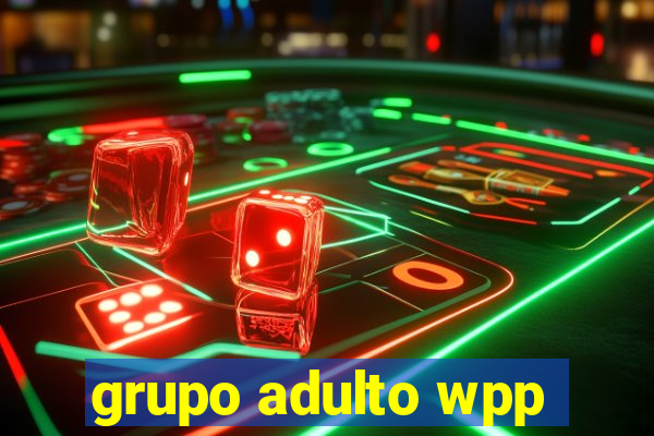 grupo adulto wpp